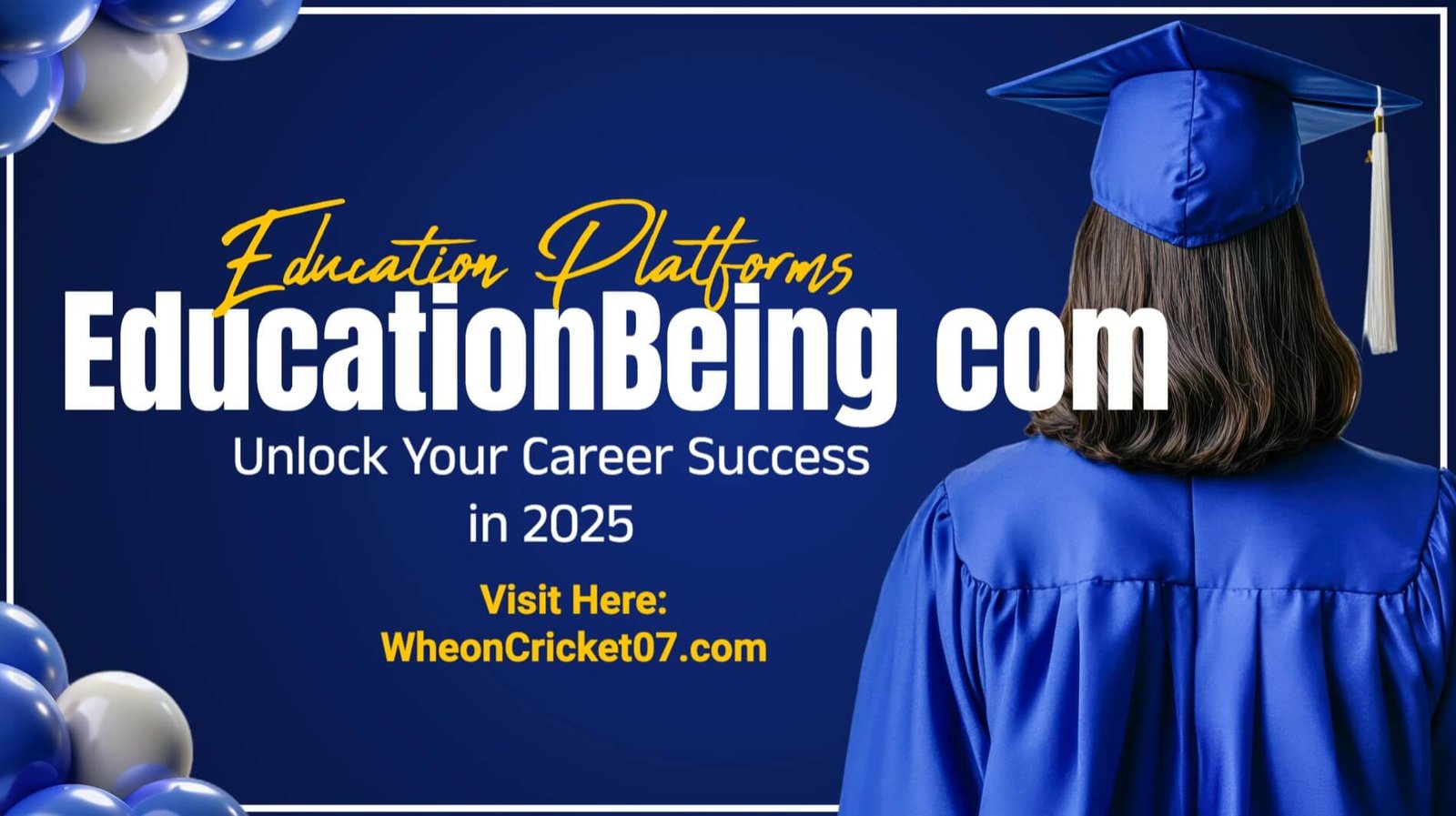 EducationBeing com: Unlock Your Career Success in 2025