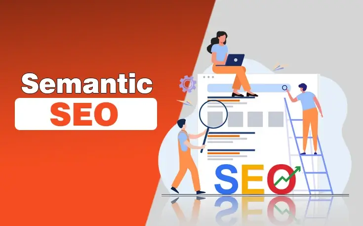 What Is Semantic SEO?
